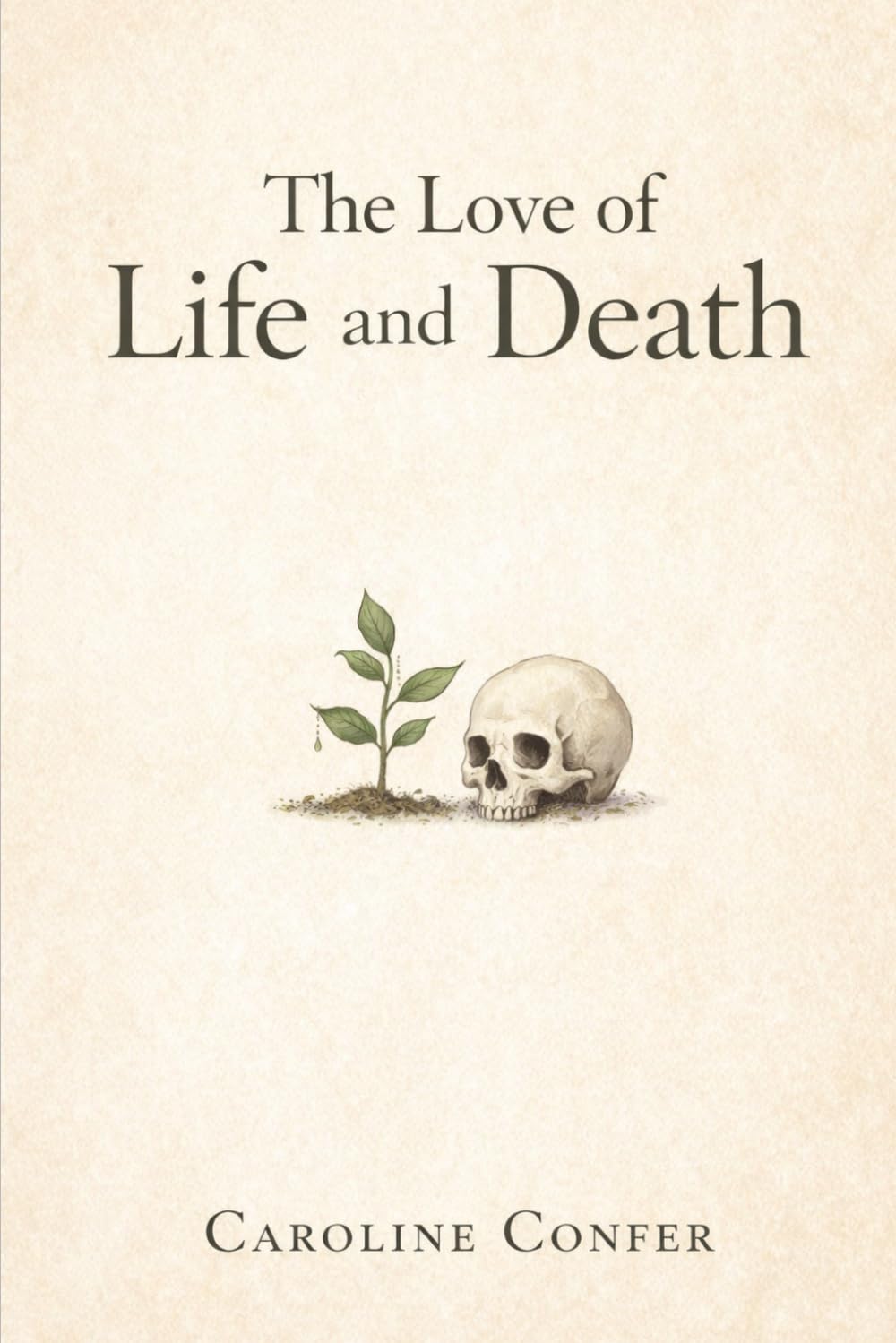 The Love of Life and Death