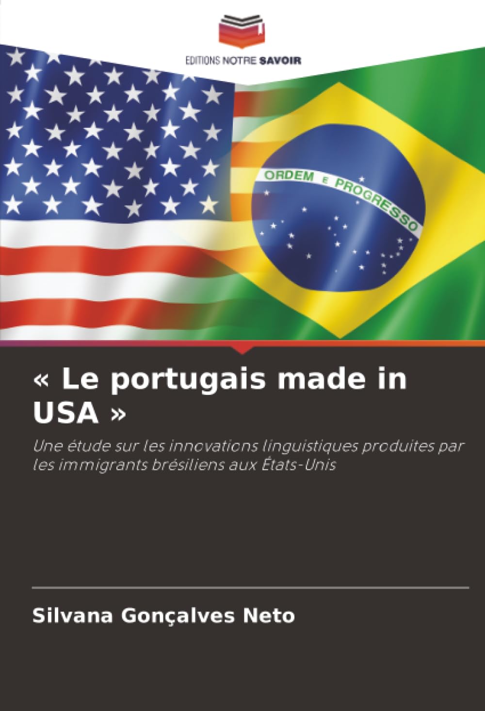 « Le portugais made in USA »: Une étude sur les innovations linguistiques produites par les immigrants brésiliens aux États-Unis