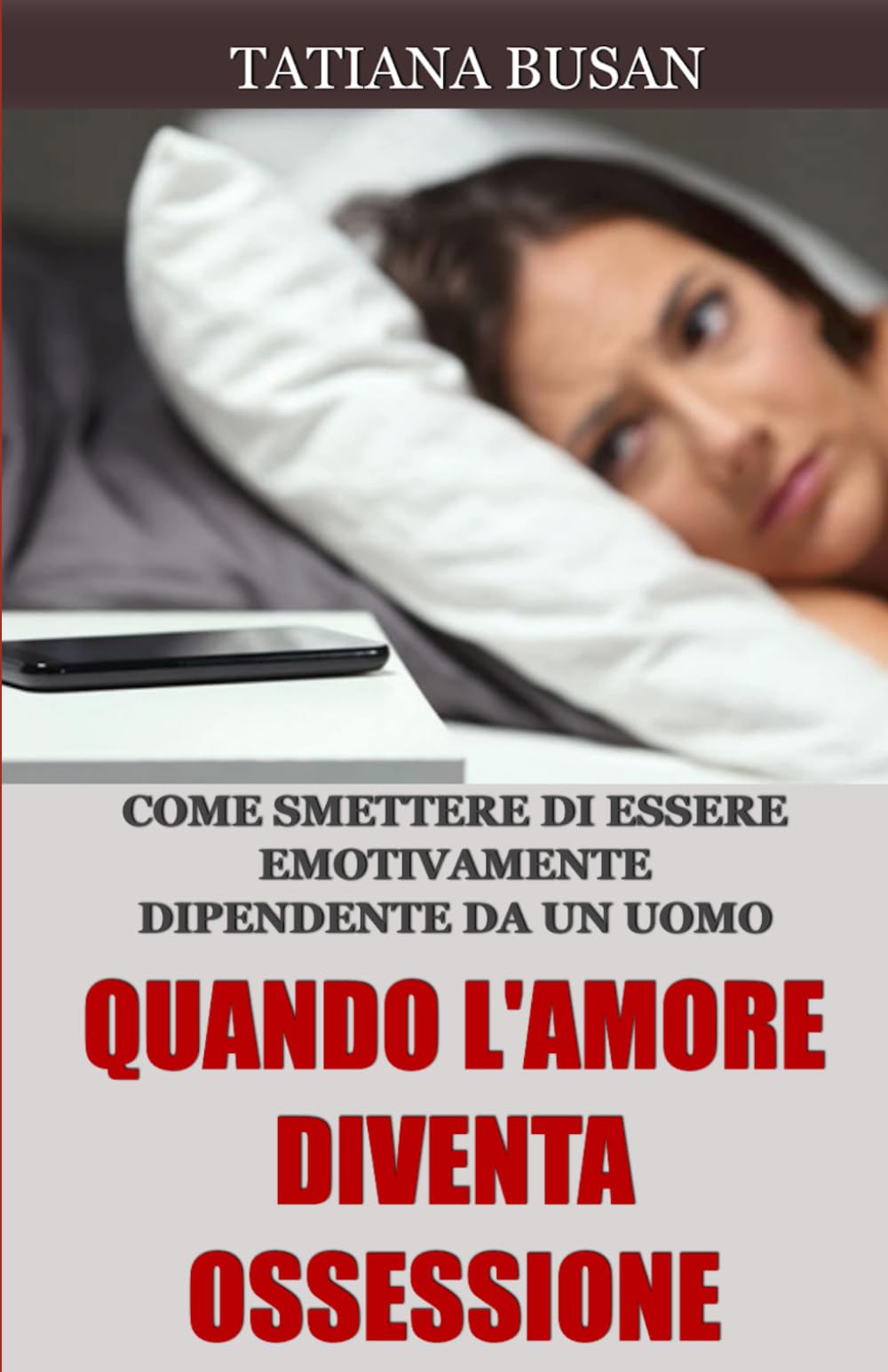 Quando l'amore diventa ossessione: Come guarire dalla dipendenza affettiva; Come uscire da un’ossessione d’amore; Ecco cosa fare quando l'amore ti fa soffrire; Come amare te stessa