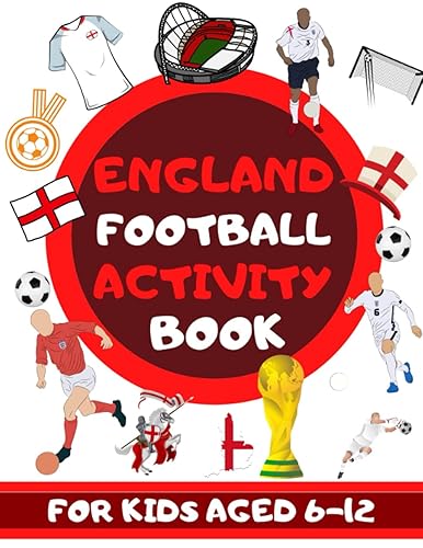 England Football Activity Book: England Puzzle Book for Kids | Football Activity Book For Kids aged 6-12 | Find Colouring Pages, Mazes, Word Searches, Bingo and much more...