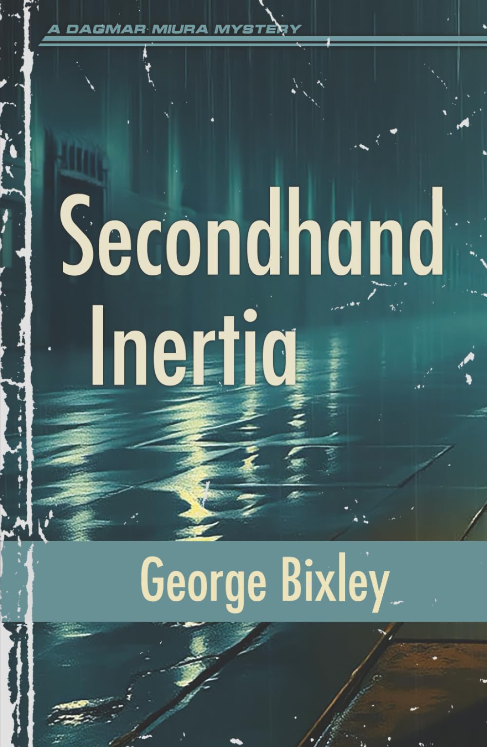 Secondhand Inertia (The Slater Ibanez Books)
