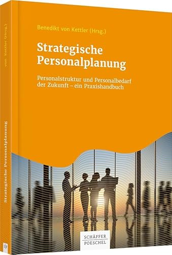 Strategische Personalplanung: Personalstruktur und...