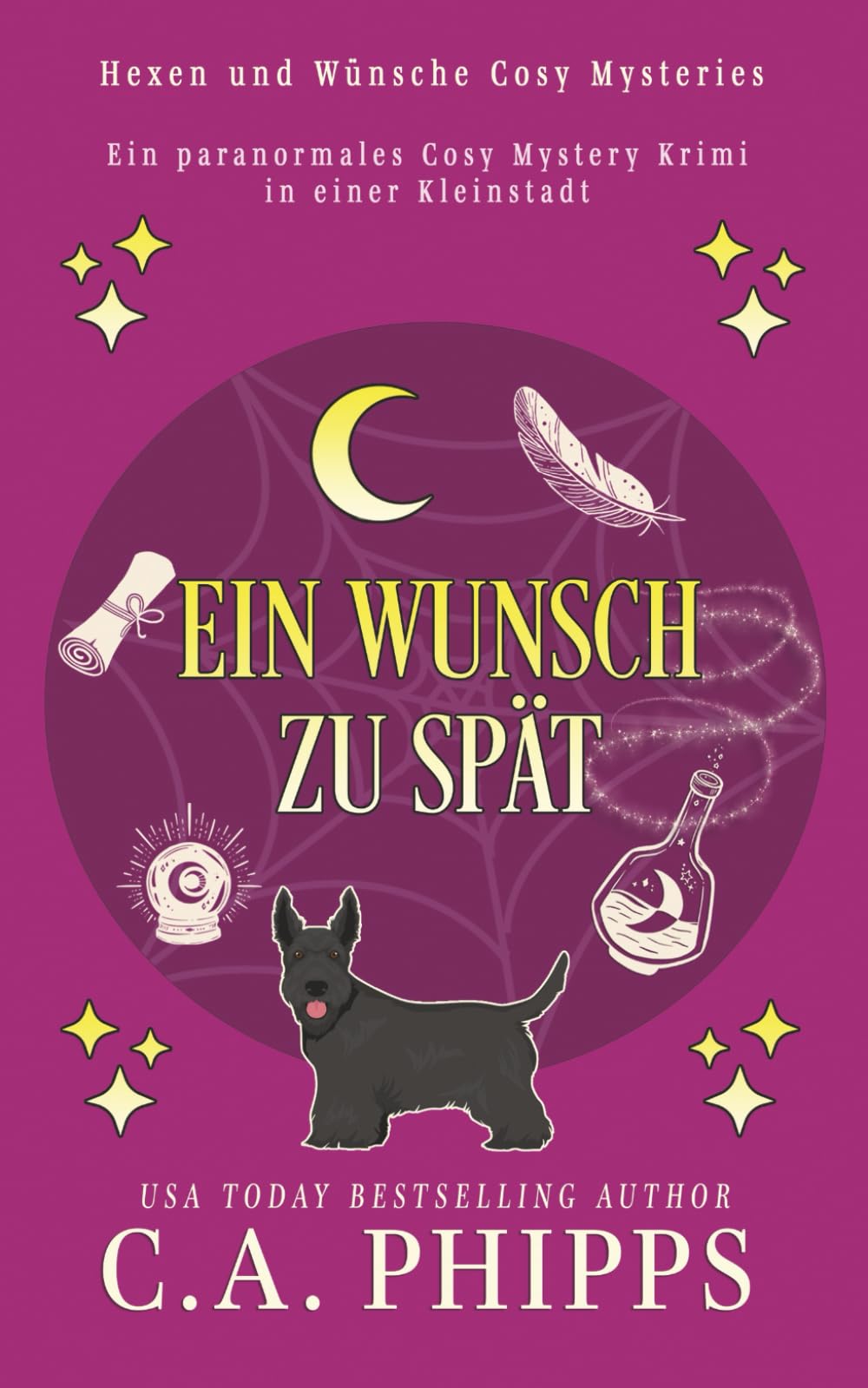 Ein Wunsch zu spät: Ein paranormales Cosy-Mysterium in einer Kleinstadt (Hexen und Wünsche Cosy Mysteries)