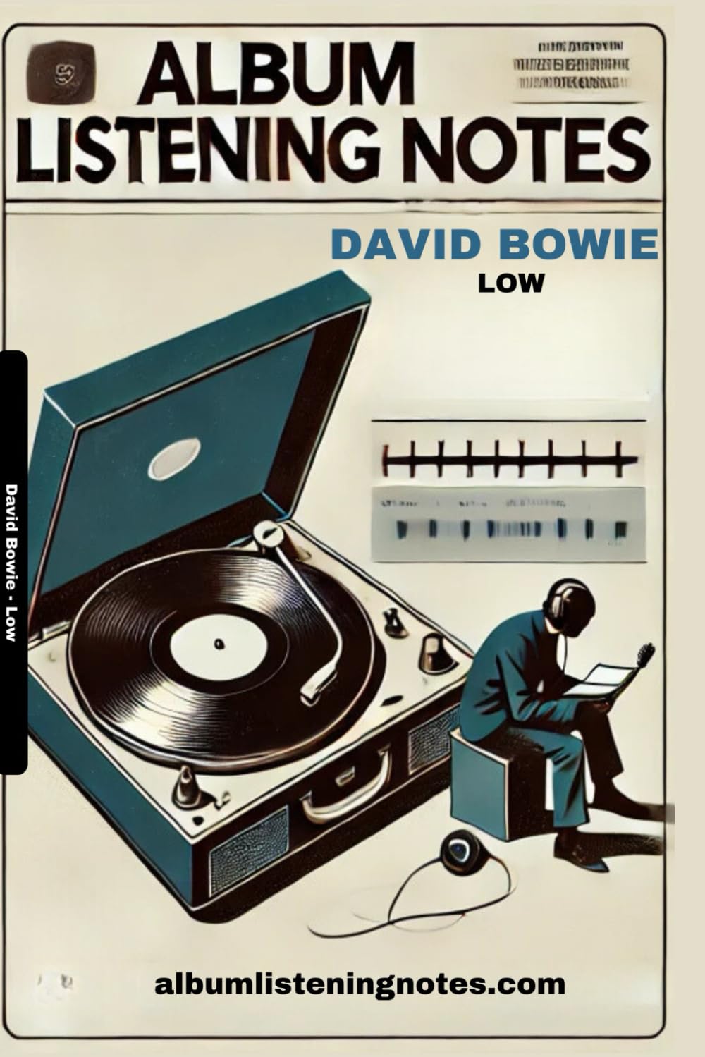 David Bowie - Low: Album Listening Notes (David Bowie - Album Listening Notes)