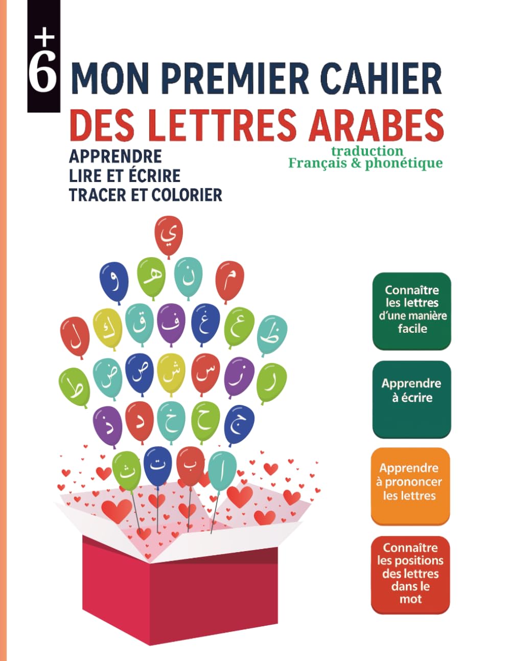 Mon Premier Cahier des Lettres Arabes, apprendre l'arabe pour les enfants, mots traduits: Apprendre, tracer et colorier l’alphabet arabe – Activités éducatives pour enfants