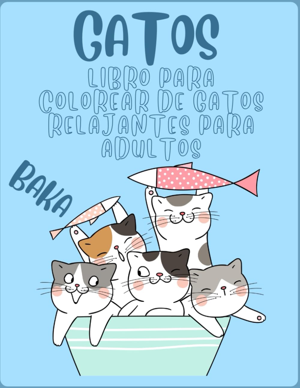 Libro para colorear de gatos relajantes para adultos:: lindas ilustraciones para relajarse, desestresarse y encontrar la calma.