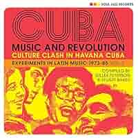 Soul Jazz Records presents - CUBA: Music and Revolution