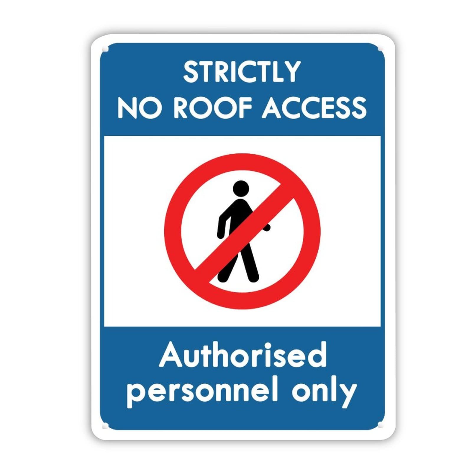 Panneau métallique de qualité supérieure Strictly No Roof Access pour signalisation extérieure