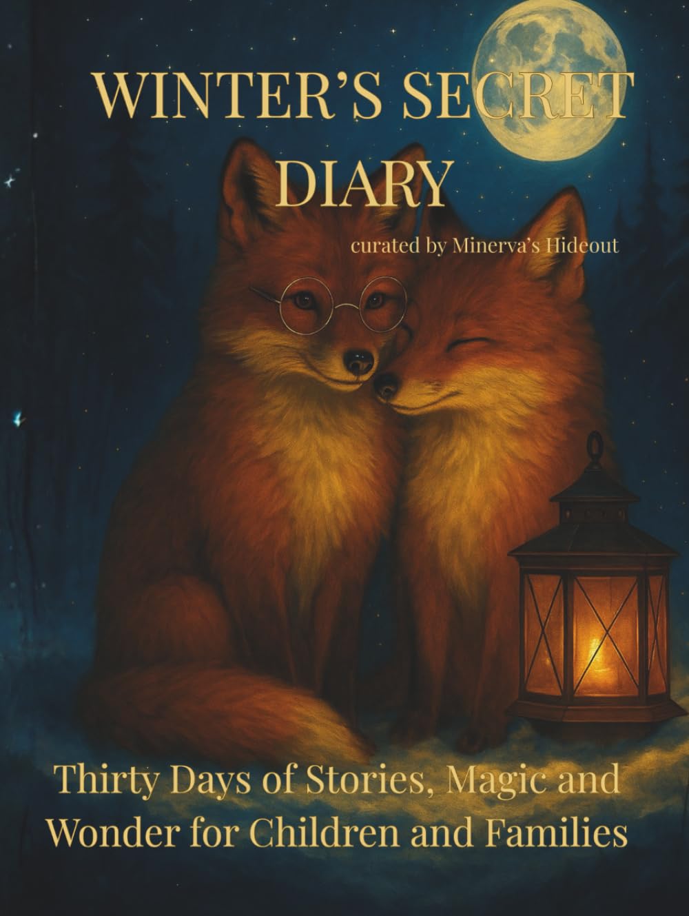 Winter’s Secret Diary: Thirty Days of Stories, Magic and Wonder for Children and Families