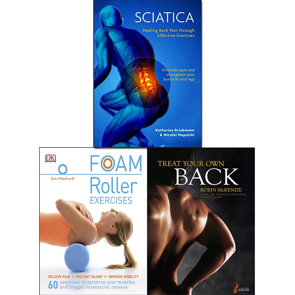 Buy Treat Your Own Back, Foam Roller Exercises and Sciatica 3 Books Collection Set Online at