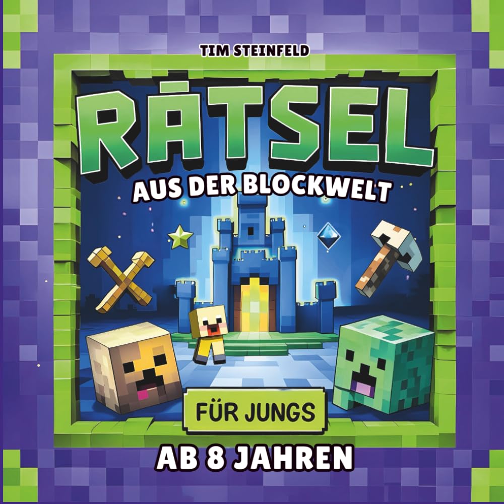 Rätsel aus der Blockwelt für Jungs ab 8 Jahren: Mega spannende Beschäftigung für Jungen - Geheime Labyrinthe entdecken und Codes knacken - ... unterwegs (Coole Welt für echte Minecrafter)