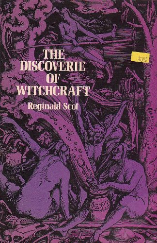 THE DISCOVERIE OF WITCHCRAFT - BY Scot