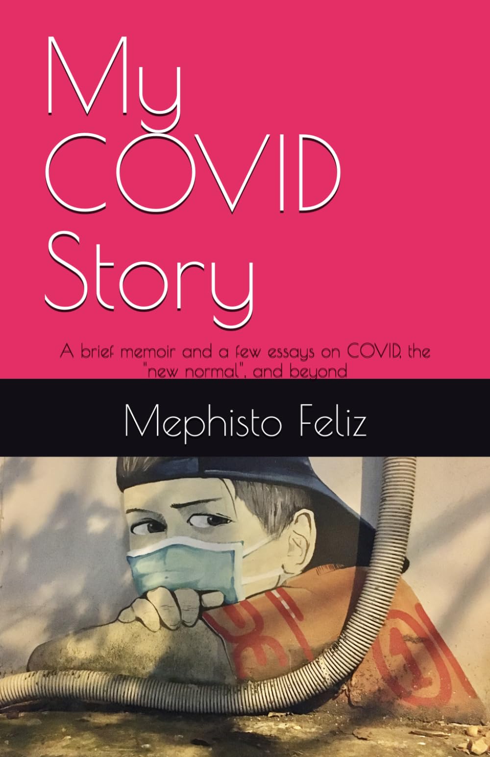 My COVID Story: Unorthodox travel writing and a few essays