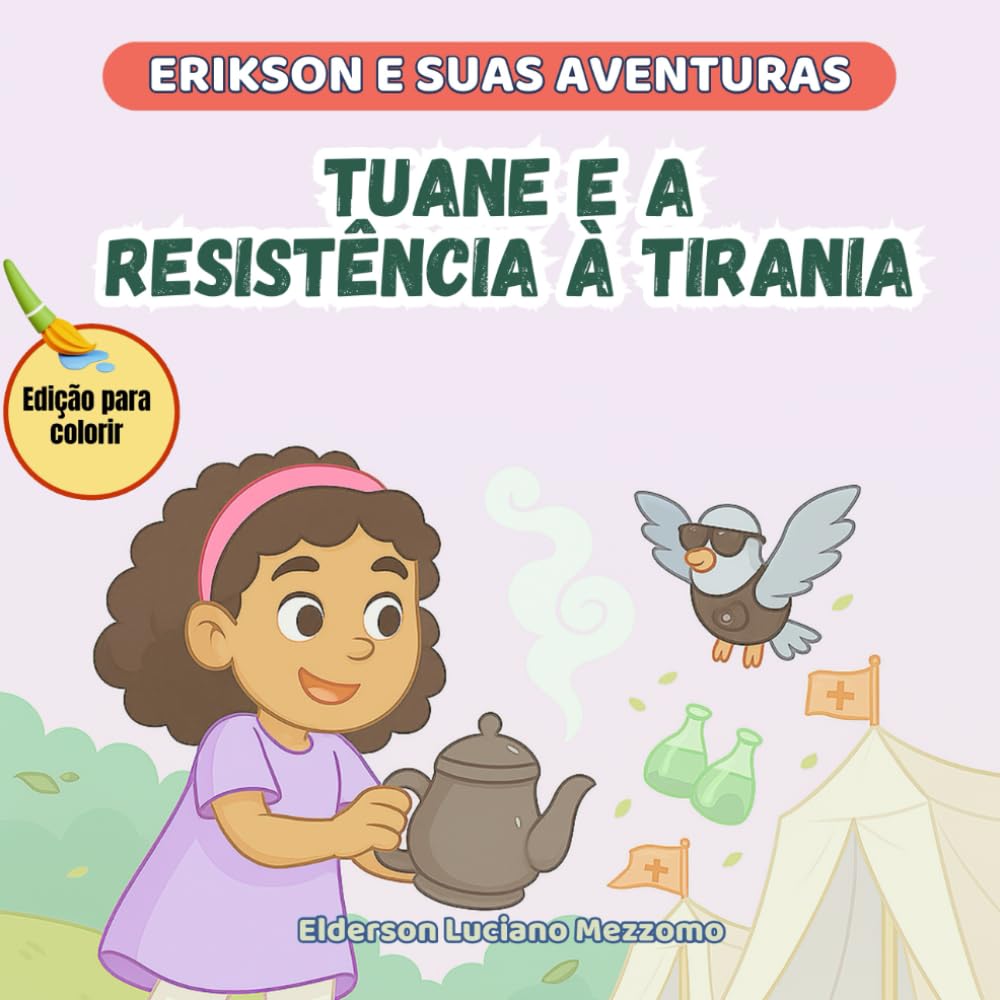Tuane e a Resistência à Tirania: Edição para Colorir (Erikson e Suas Aventuras)