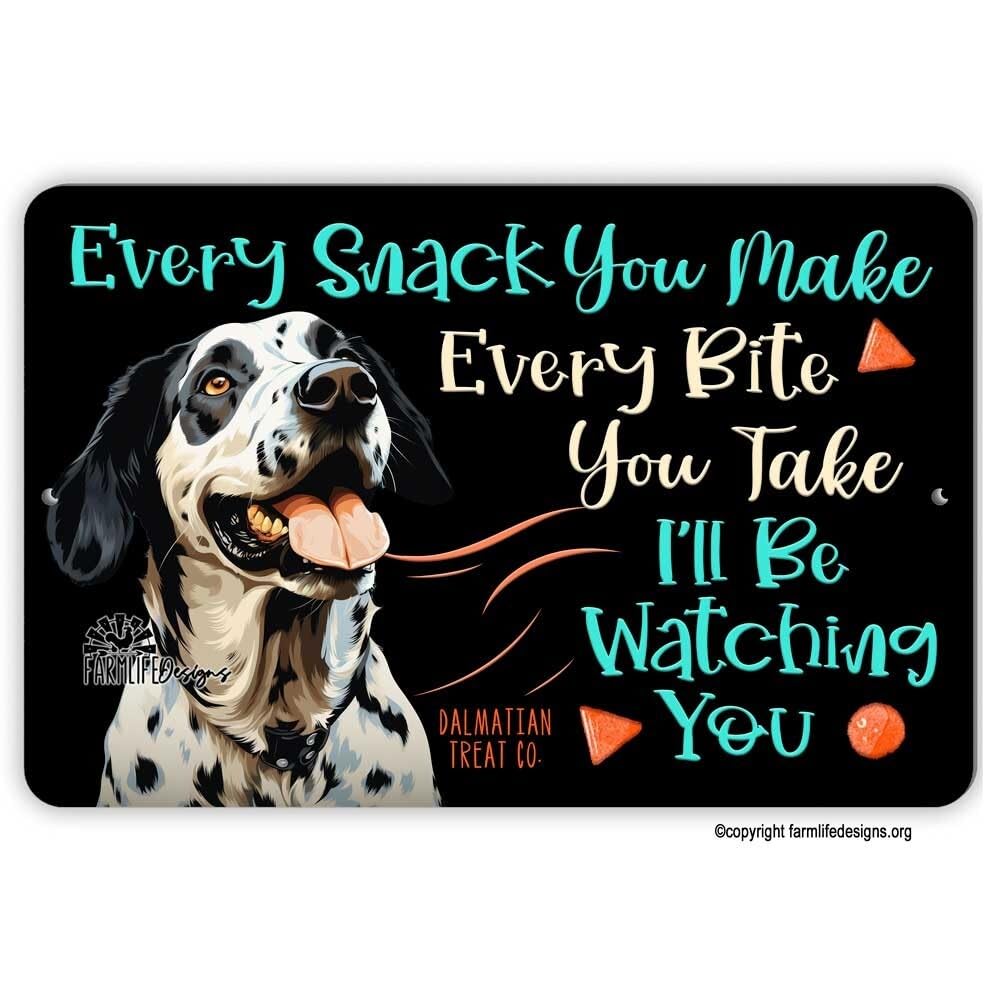 Dalmatian treat sign, every snack you make, dalmation dog handmade 12x8 aluminum home decor