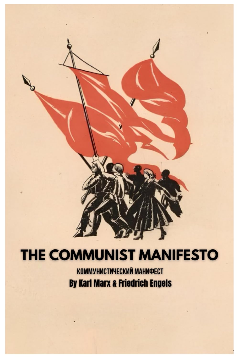 The Communist Manifesto: A Call to Revolution by Karl Marx and Friedrich Engels