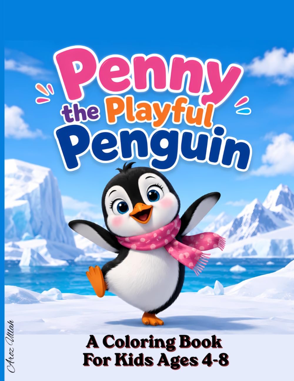 Penny the playful penguin: Cute Arctic Animal Coloring Fun with Simple, Bold Pages for Kids Ages 4-8