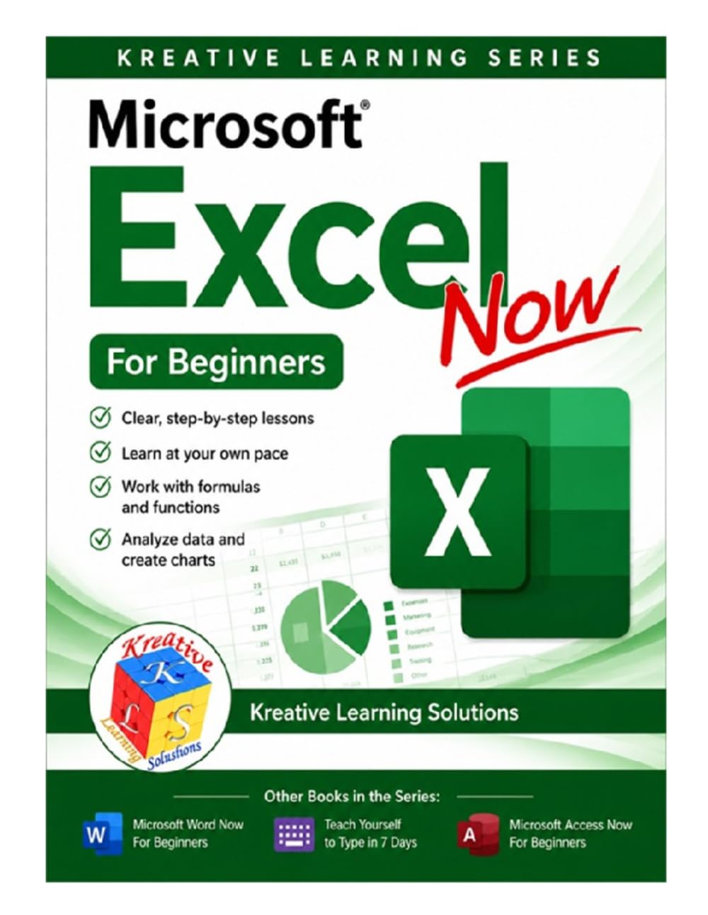 Microsoft Excel Now For Beginners (Kreative Learning Solushons)