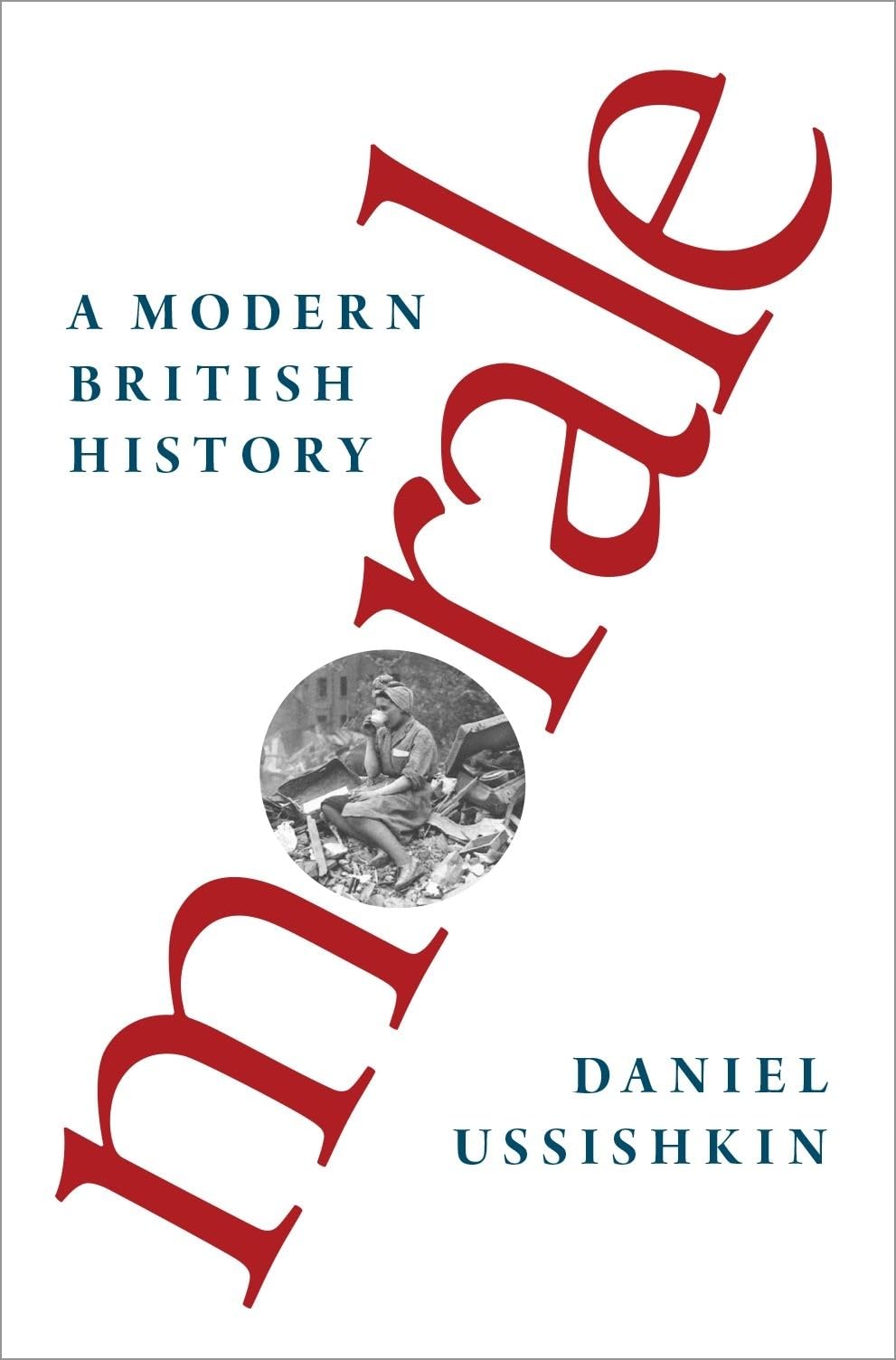 Morale: A Modern British History