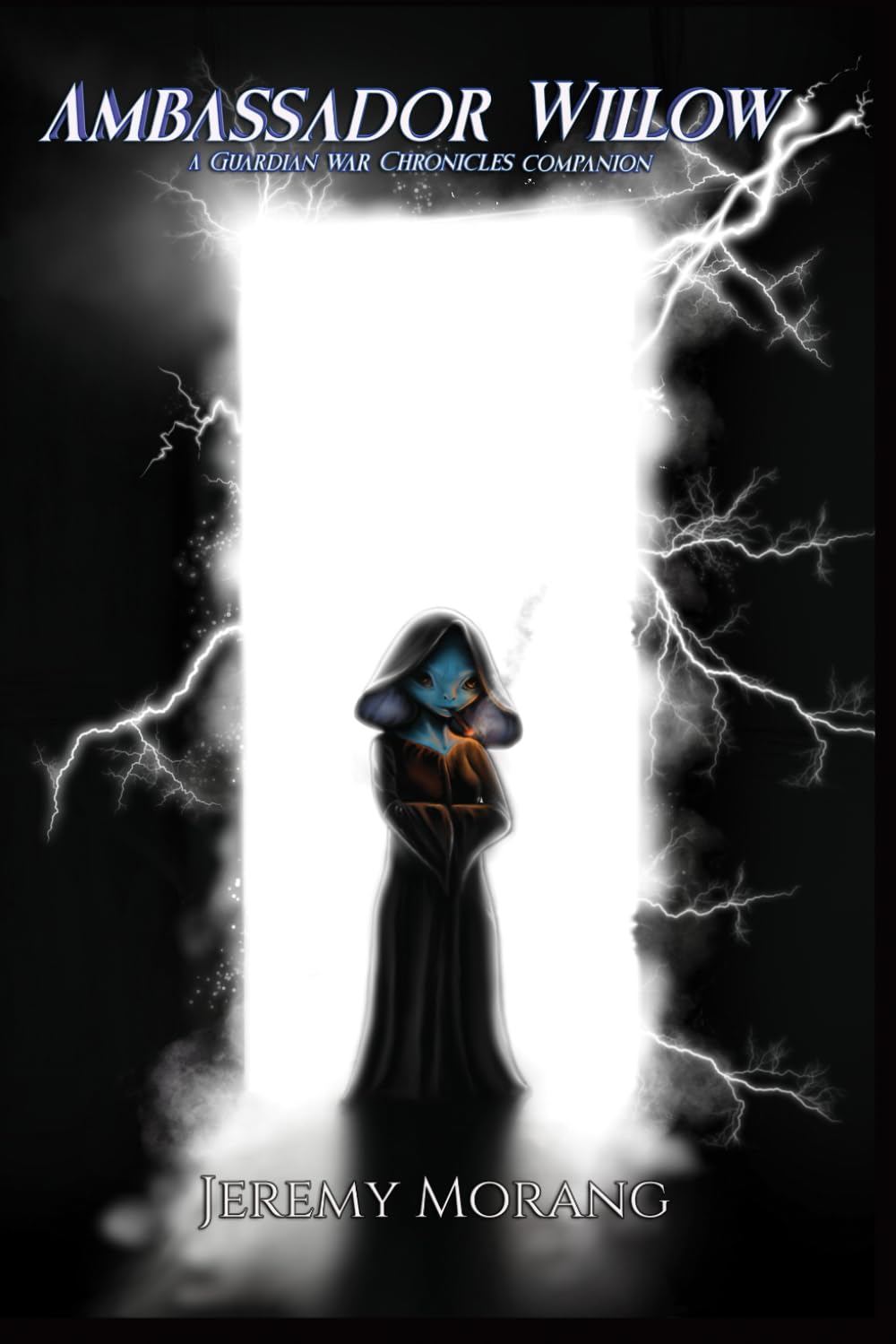 Ambassador Willow: A Guardian War Chronicles Companion
