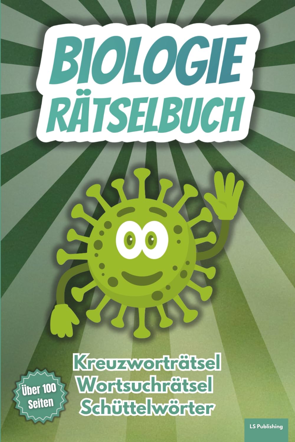 Rätselbuch Biologie: Knobelspaß auf über 100 Seiten, Perfektes Geschenk für Bio-Liebhaber, Naturfans und Studenten, Kreuzworträtsel und Wortsuchrätsel ... - Perfekt zum Knobeln und Verschenken!)