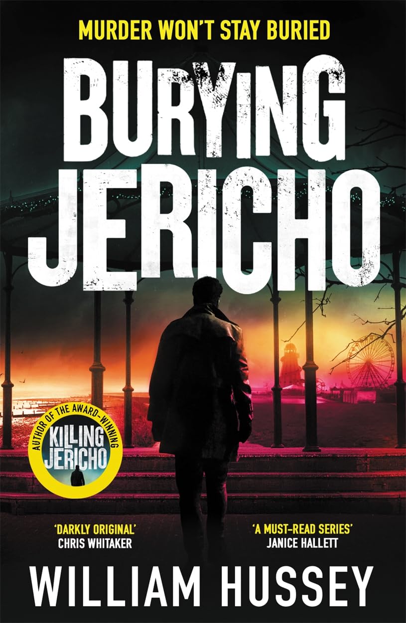 Burying Jericho: The brand new 2025 crime thriller from the award-winning author of KILLING JERICHO (Scott Jericho)