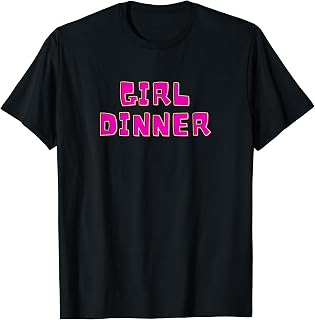Girl Dinner Funny Trend T-Shirt