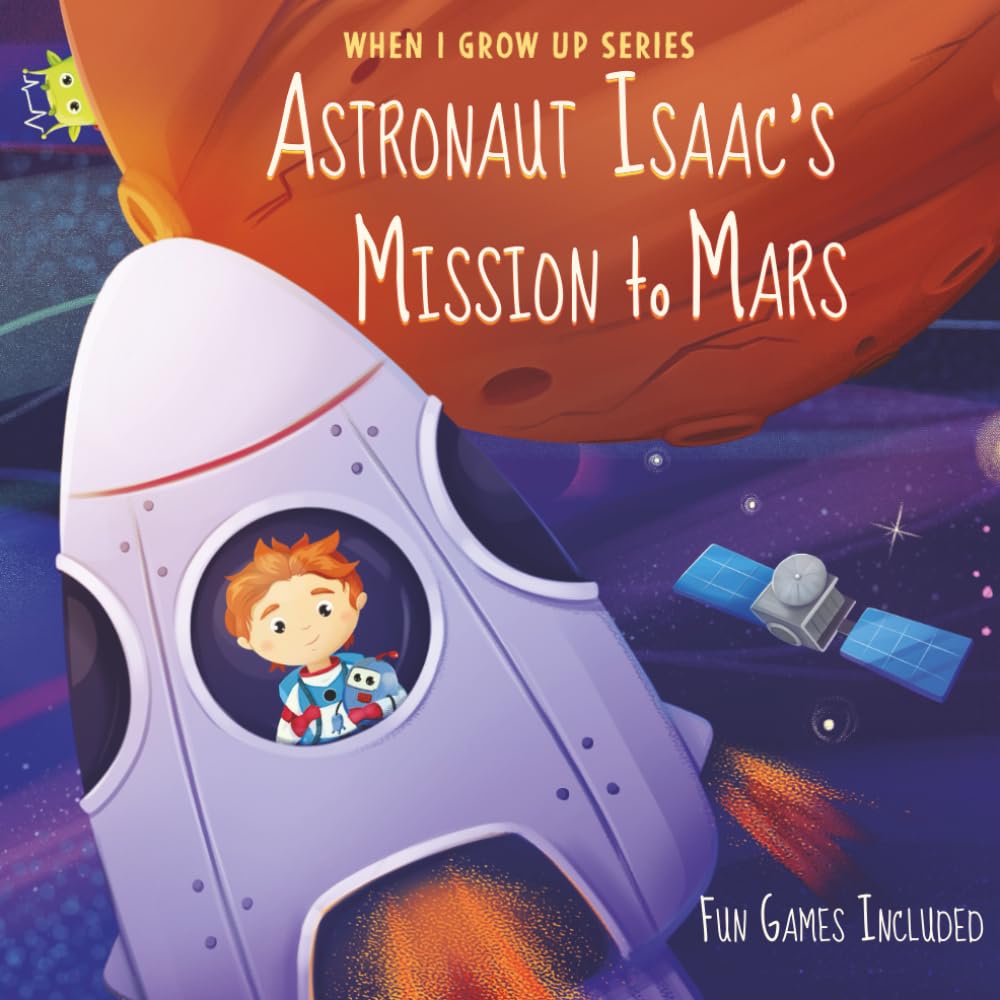 Astronaut Isaac's Mission to Mars. Personalized Book about Astronauts ("When I Grow Up" Series for Isaac)