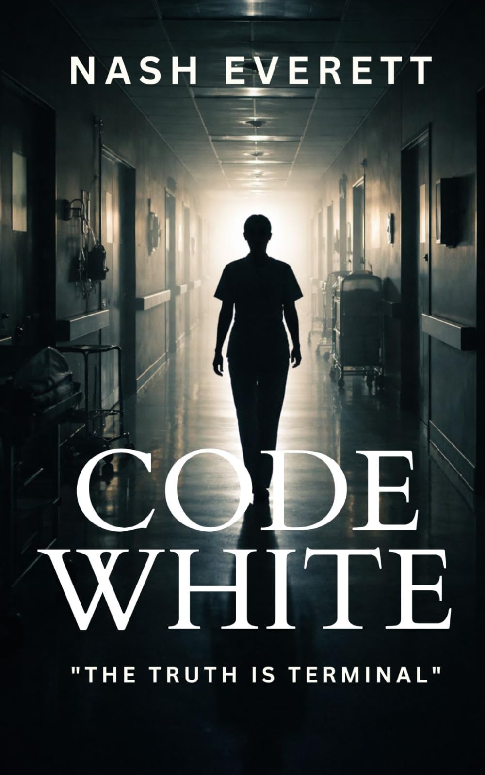 Code White: A Medical Conspiracy Suspense Thriller of Hospital Secrets and Buried Truth (The Maren Cole Thrillers)