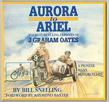 Aurora to Ariel: The Motorcycling Exploits of J. Graham Oates