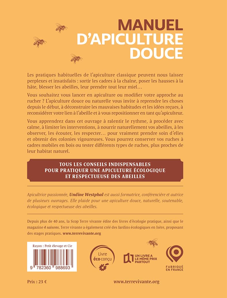 Manuel d’apiculture douce: Comprendre et respecter les abeilles