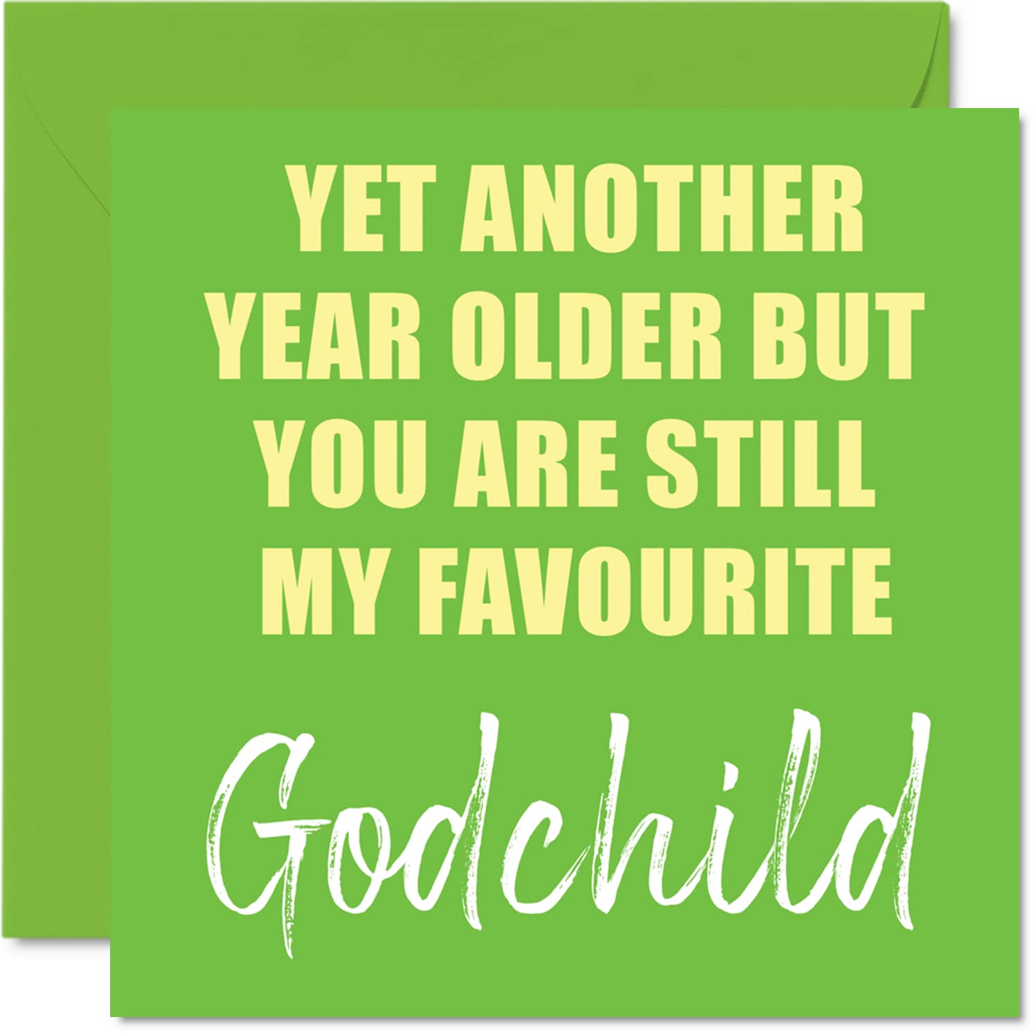 Funny Birthday Cards for Godchild - Another Year Older Still My Favourite - Banter Happy Birthday Card from Godparent Gifts, 145mm Joke Humour Greeting Cards for Godson Goddaughter