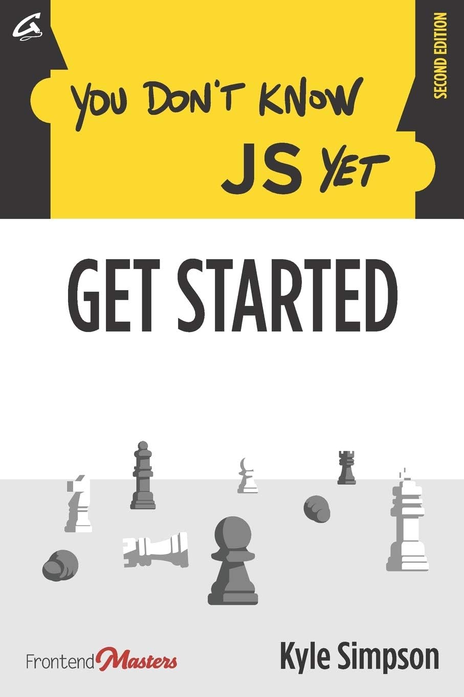 You Don't Know JS Yet: Get Started Paperback – Big Book, 28 January 2020
