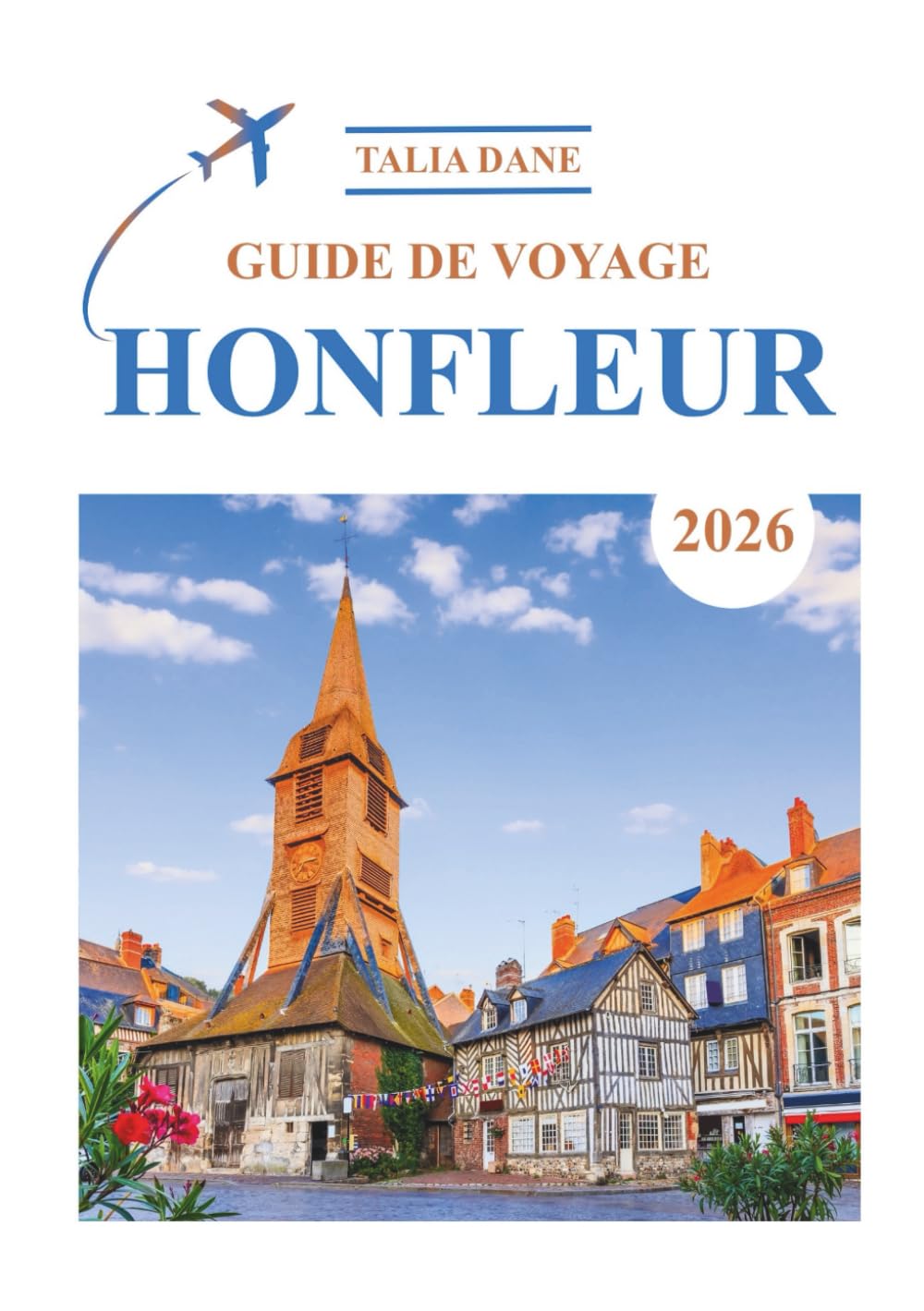 Guide De Voyage Honfleur 2026: Meilleurs Sites, Nourriture, Nourriture & Conseils