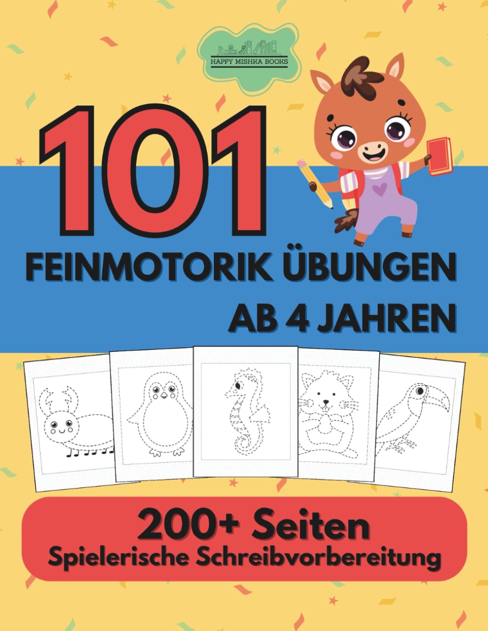 101 Tiere nachzeichnen und ausmalen für Kinder: Feinmotorik-Übungen zur spielerischen Schreibvorbereitung ab 4 Jahren