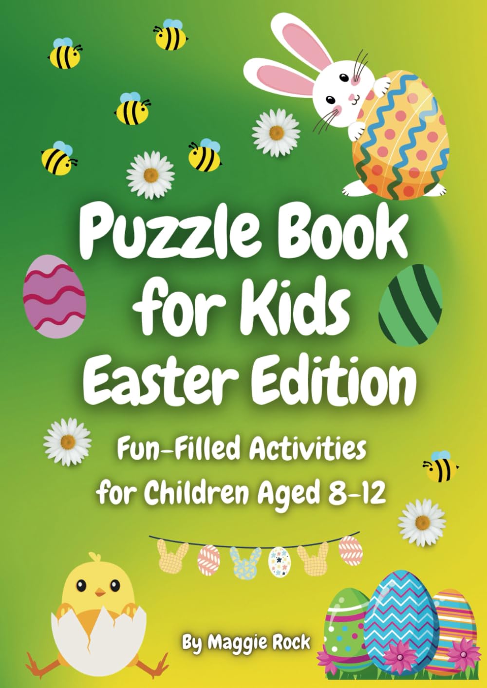 Puzzle Book for Kids Easter Edition: Fun-Filled Activities for Children Aged 8-12 (Themed Activity Books for 8-12 year olds)