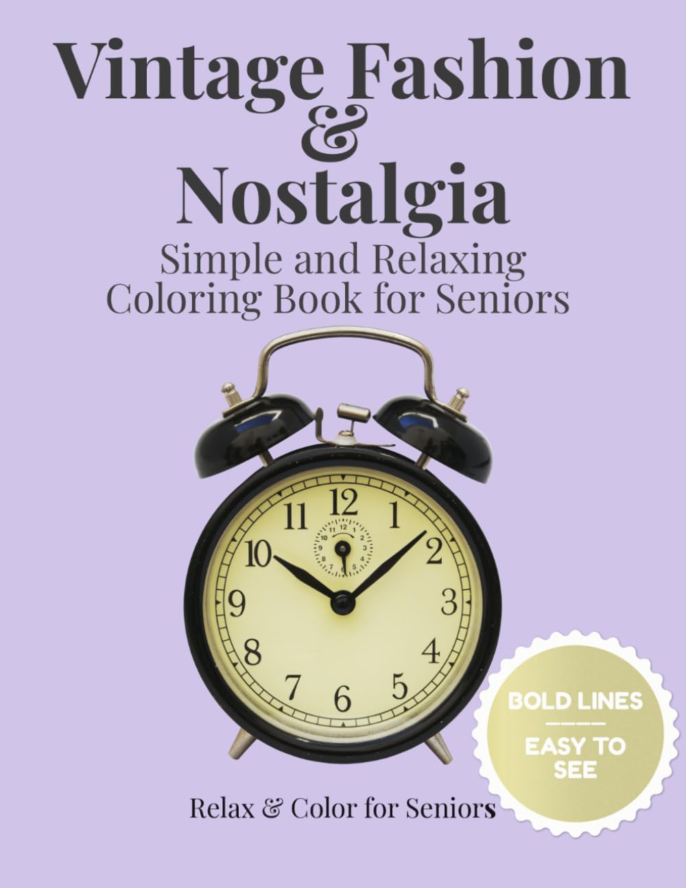 Vintage Fashion & Nostalgia: Simple and Relaxing Coloring Book for Seniors