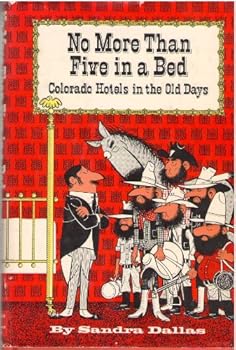 Hardcover No more than five in a bed: Colorado hotels in the old days Book
