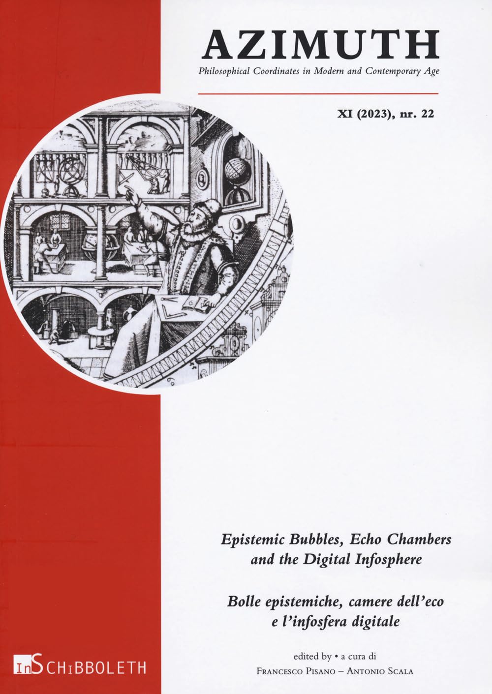 Azimuth. Philosophical Coordinates In Modern And Contemporary Age. Ediz. Bilingue. Epistemic Bubbles, Echo Chambers And The Digital Infosphere-Bolle ... E L'infosfera Digi... (2023) (Vol. 22) - 4