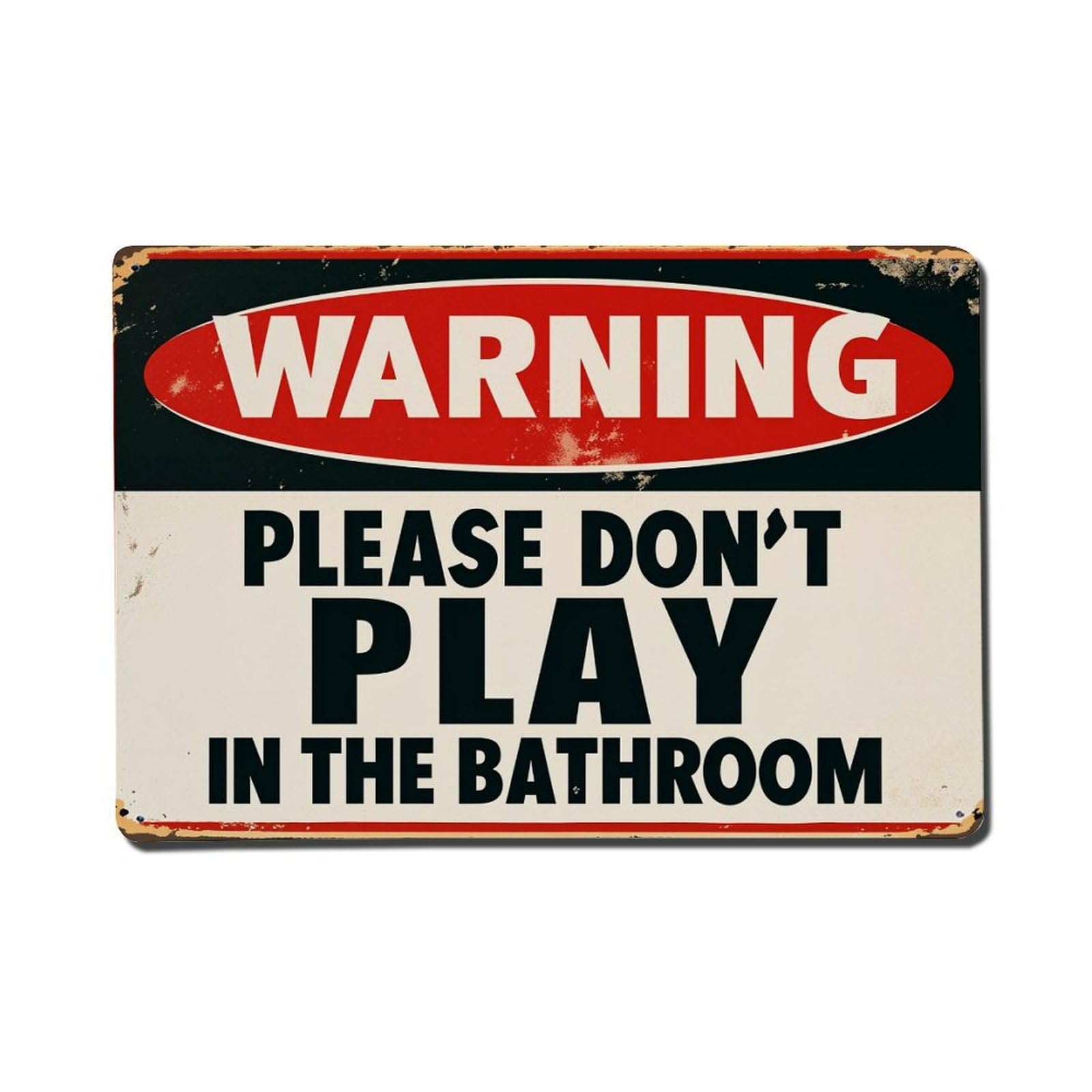Warning Please Don't Play In The Bathroom Tin Sign Vintage Metal Poster, Home Bar Garage Man Cave Cafe Indoor & Outdoor Wall Decoration 8x12Inches