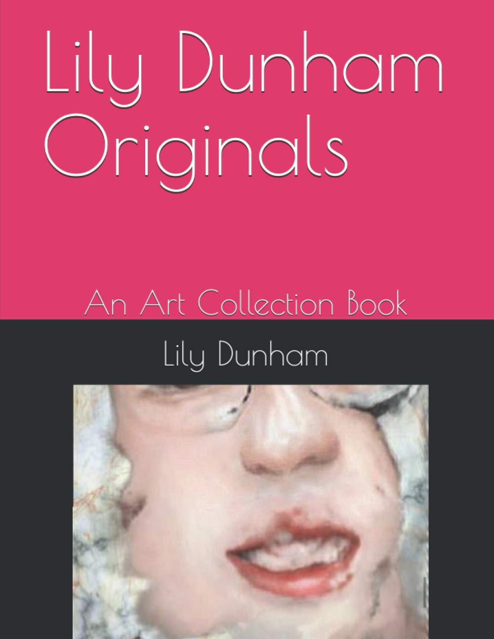 Lily Dunham Originals: An Art Collection Book