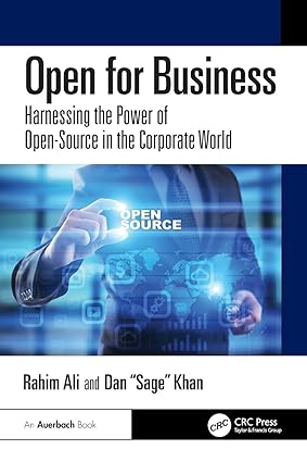 Open for Business: Harnessing the Power of Open-Source in the Corporate World book cover