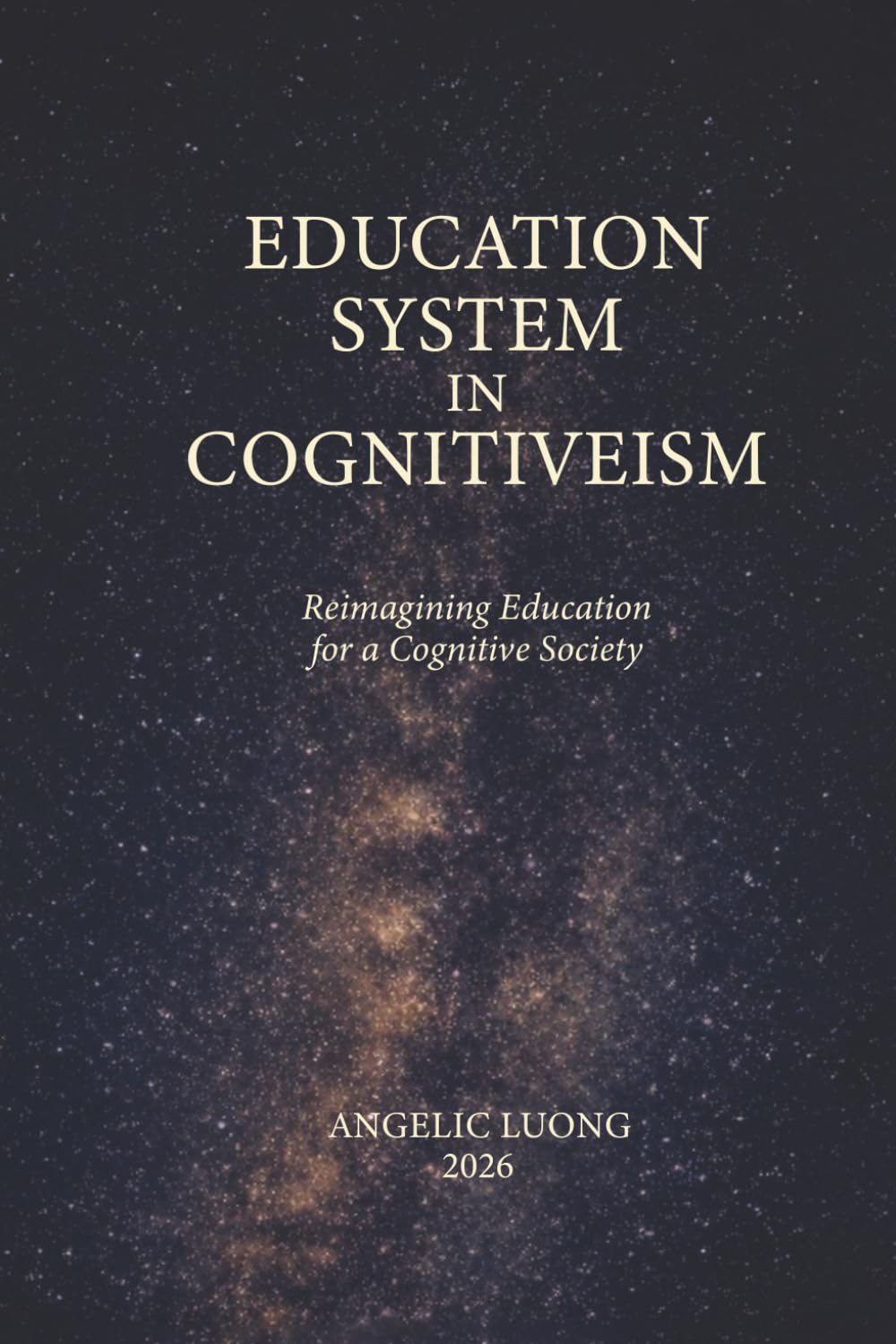 Education System in Cognitiveism: Reimagining Education for a Cognitive Society