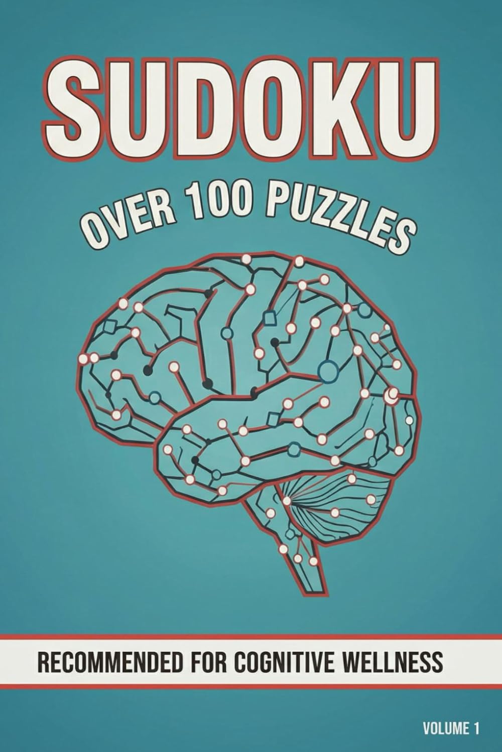 The Forever Sharp Sudoku Book: 100+ Large Print Puzzles for Seniors to Improve Memory, Focus, and Cognitive Longevity