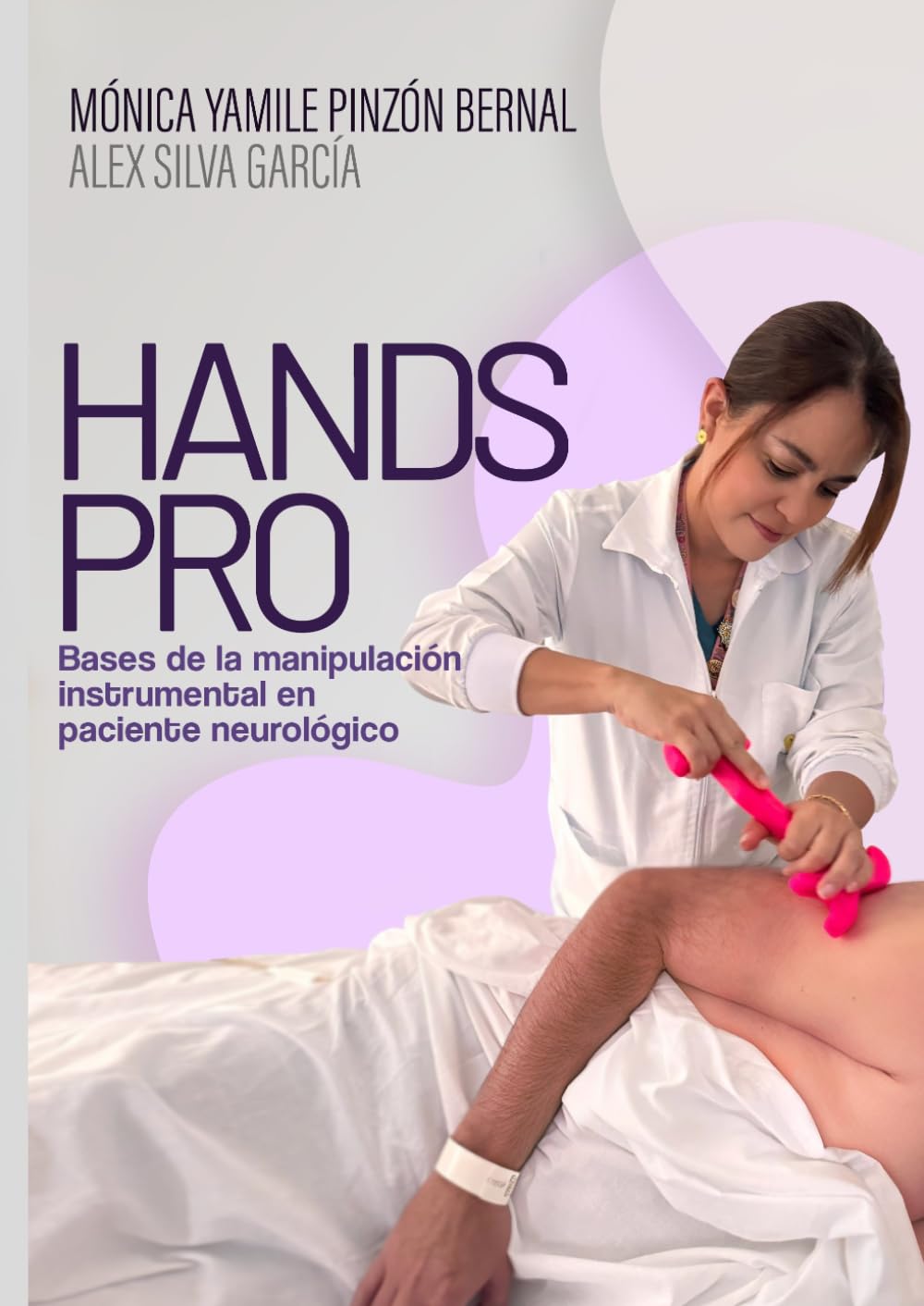 HANDS PRO BASES DE LA MANIPULACIÓN INSTRUMENTAL EN PACIENTE NEUROLÓGICO