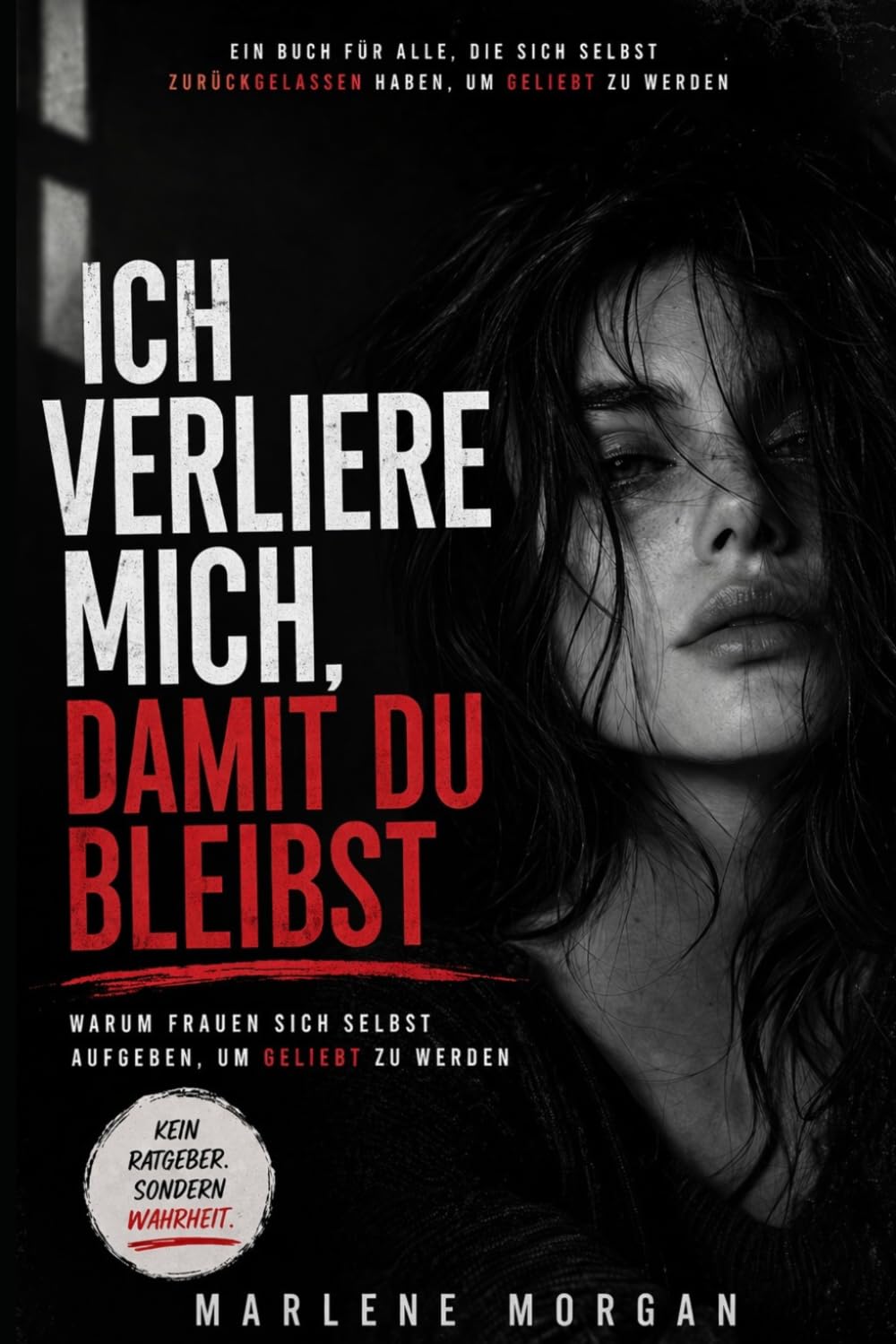 Ich verliere mich, damit du bleibst: Warum Frauen sich selbst aufgeben, um geliebt zu werden