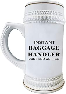 Gifts for Instant Baggage Handler Beer Stein Mug 22oz White Ceramic Drinkware - Fleet Service Agent Clerk Airport Airline Rampie Ramper Funny Cute Gag Appreciation Idea - Just Add Coffee