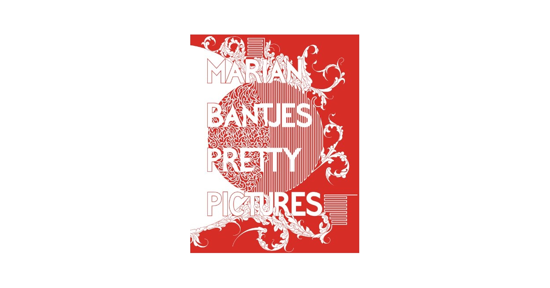 Marian Bantjes: Pretty Pictures: Bantjes, Marian, Poynor