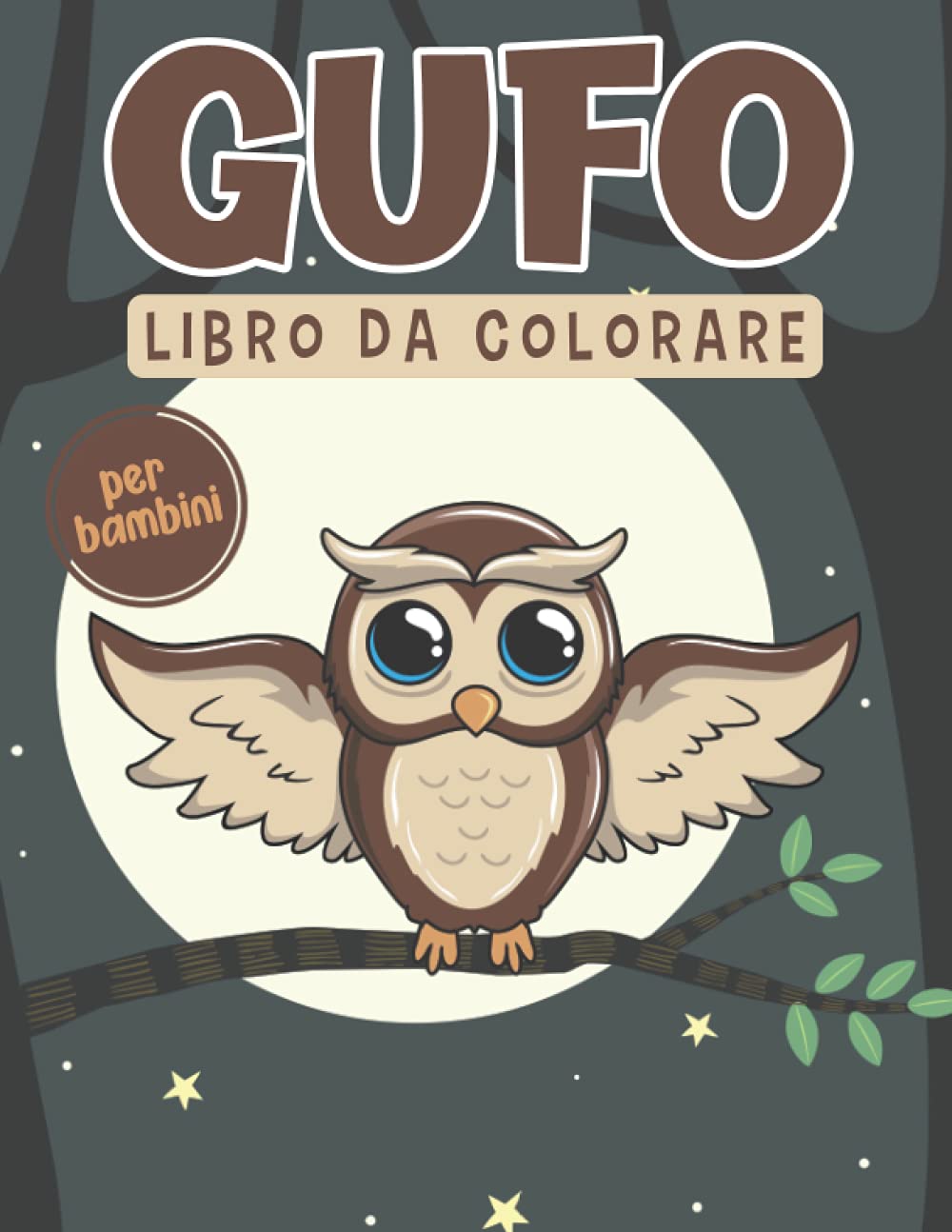 GUFO LIBRO DA COLORARE per bambini: Un libro da colorare per bambini dai 4 ai 8 anni. Ragazzi e ragazze con illustrazioni per colorare, disegnare e imparare!