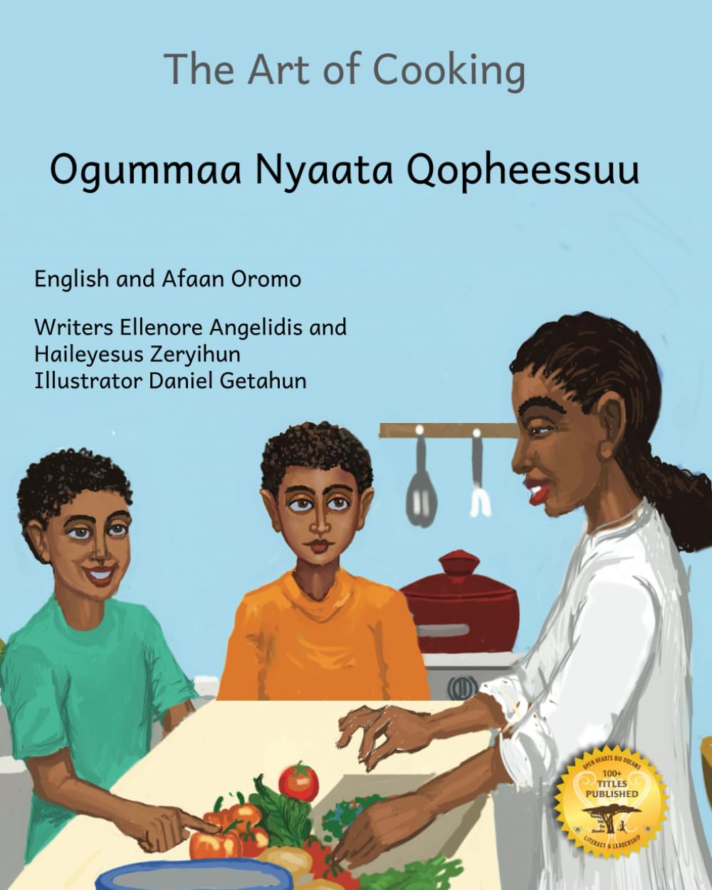 The Art of Cooking: A Tasty Ethiopian Tale In English and Afaan Oromo